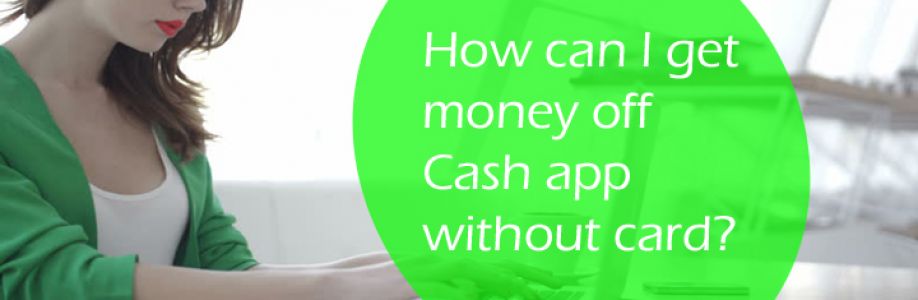 Find techniques for how to get money off cash app without a card.