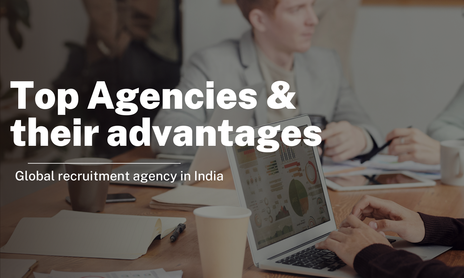 Global recruitment agency in India: Top Agencies