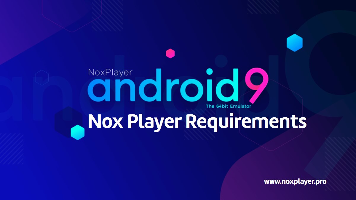 Nox Player Requirements | Nox Emulator system requirements