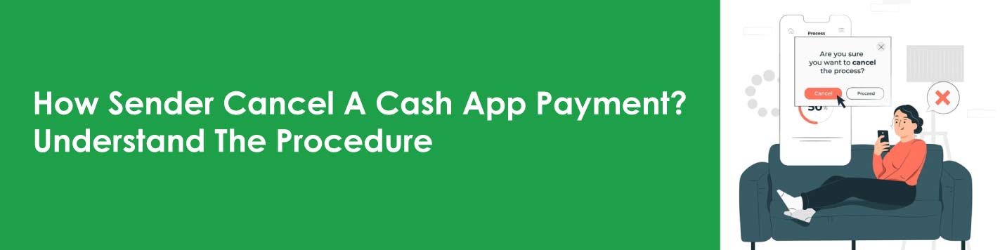 How Can A Sender Cancel A Cash App Payment Without Any Trouble?