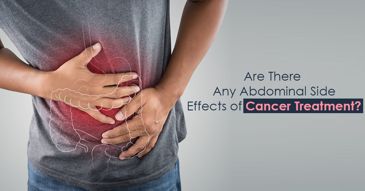 Are There Any Abdominal Side Effects Of Cancer Treatment?
