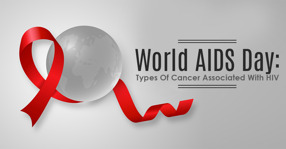 World AIDS Day: Types of Cancer Associated with HIV