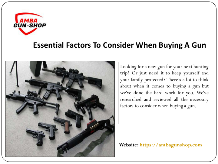 Essential Factors To Consider When Buying A Gun | edocr