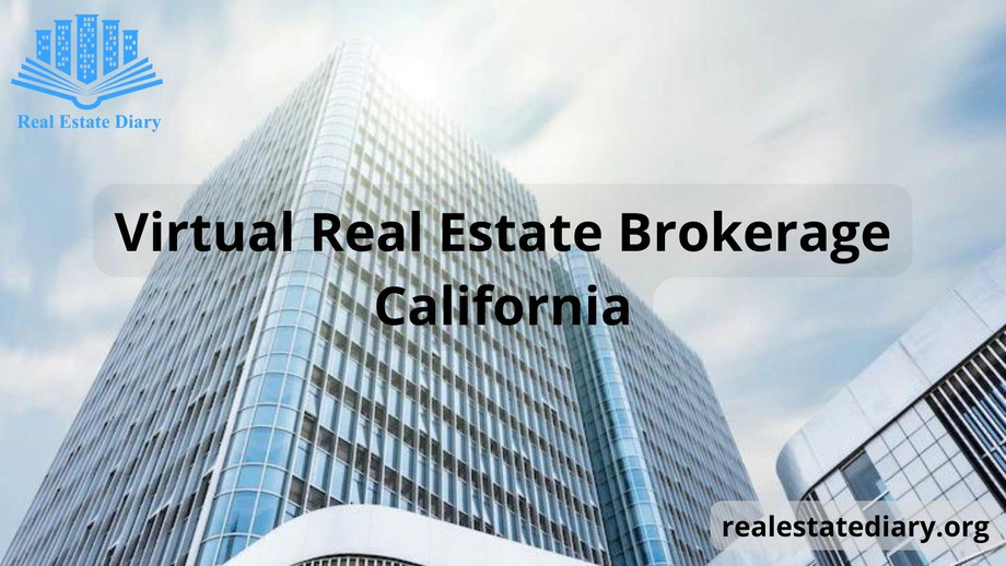 Virtual Real Estate Brokerage California - JustPaste.it