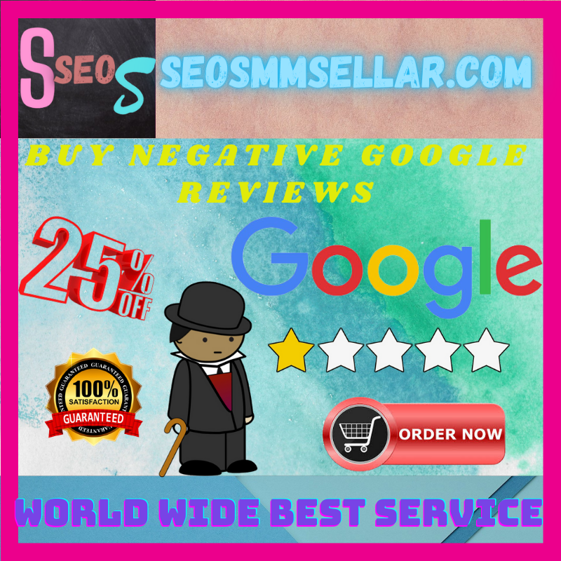 Buy Negative Google Reviews - Buy Real And Non Drop Review