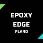 Epoxy Edge Plano