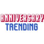 Anniversary Trending