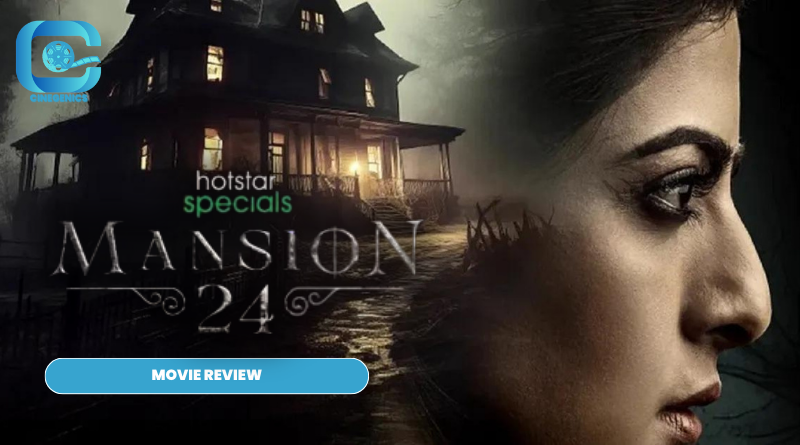 Mansion 24 Review: A Disastrous Thriller | Cinegenics.in